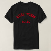 Dylan Thomas Rules T-shirt (Design voorkant)
