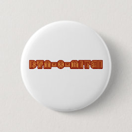 Dyn-O-Mite Ronde Button 5,7 Cm