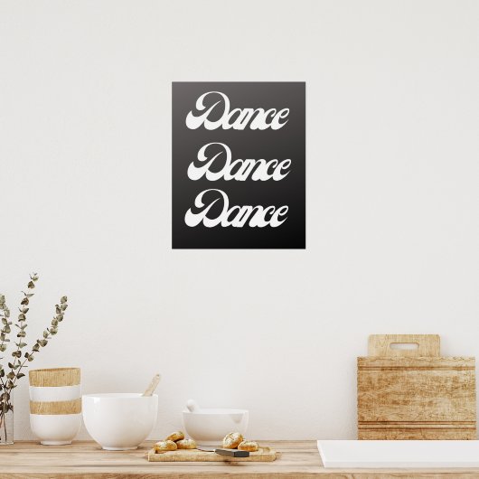 Dynamic Dance Typography – Motivatie muurkunst Poster (Keuken)