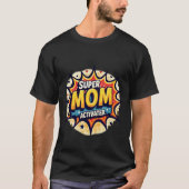 Dynamic Pop Art Explosion SUPER MOM ACTIVATED Comi T-shirt (Voorkant)
