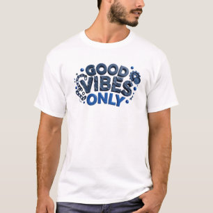 Dynamisch Blauw ALLEEN GOEDE VIBES Grafisch T-shir T-shirt