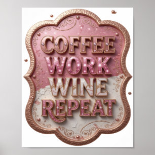 Dynamisch Goud COFFEE WERK WIJN HERHAAL Poster