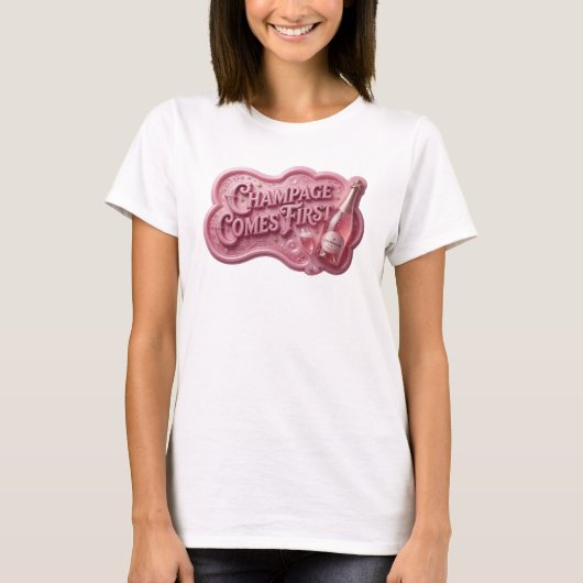 Dynamisch roze CHAMPAGNE KOMT EERST Quote T-shirt (Voorkant)