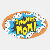 Dynamite mam! -Glanzend, Ovale Sticker (Voorkant)