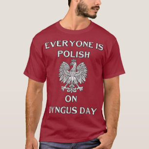 Dyngus Dag hoofdstad Polen Eagle Iedereen T-shirt