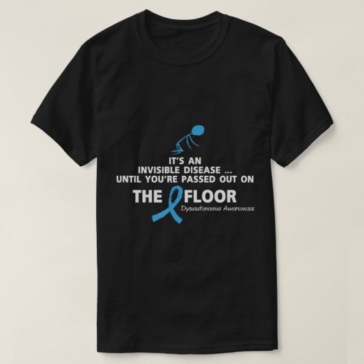 Dysautonomia Awareness Shirt It's an invisible dis (Design voorkant)