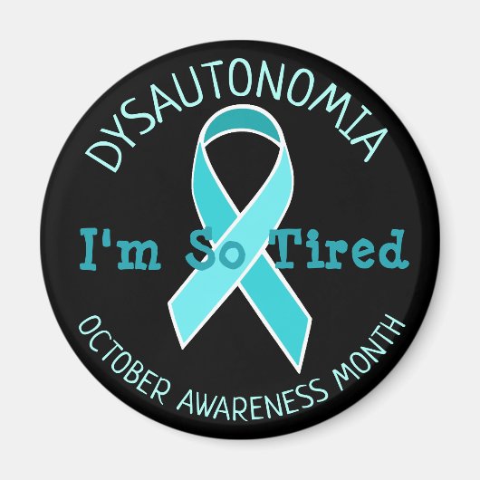 Dysautonomie Bewustzijn Maand Ik ben zo moe Magneet (Voorkant)