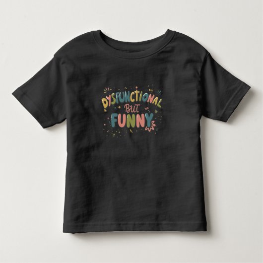 Dysfunctional but funny kinder shirts (Voorkant)