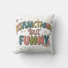 Dysfunctional but funny kussen