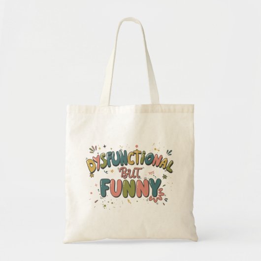 Dysfunctional but funny tote bag (Voorkant)