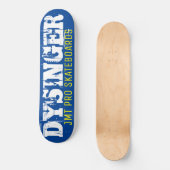 DYSINGER Officiële Skateboard (Voorkant)