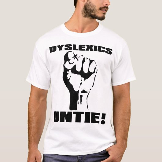 Dyslectici Ontknopen Grappig Shirt (Voorkant)