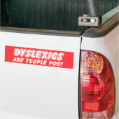 Dyslectici zijn teople poo leuke bumpersticker (Op Truck)