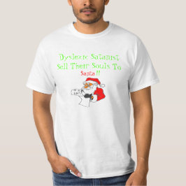 Dyslectische satanist! Santa Claus T-shirt