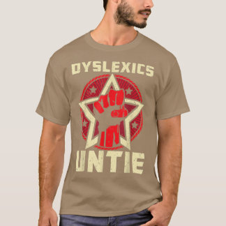 Dysleics Untie Funny Dysleia Bewustheid T-shirt