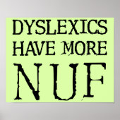 Dyslexen hebben meer Nuf Fun Funny Poster Sign (Voorkant)