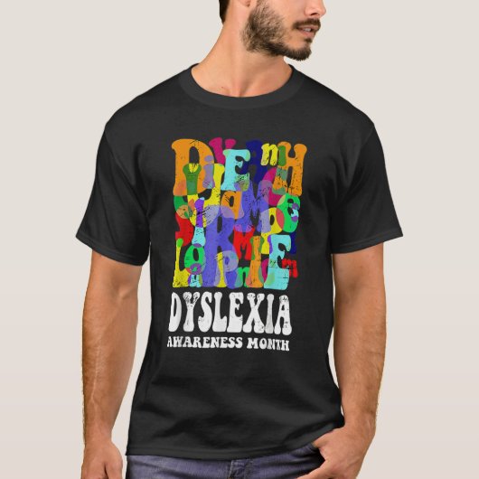 Dyslexia Awareness Dyslexia Learning Disability Dy T-shirt (Voorkant)