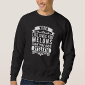 Dyslexia Dyslexic When Life Gives You Melons   Trui (Voorkant)