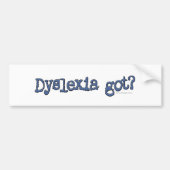 Dyslexia heeft? bumpersticker (Voorkant)