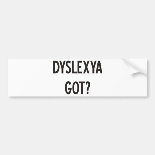 Dyslexia heeft? Producten en Design! Bumpersticker (Voorkant)