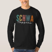 Dyslexia Schwa Happens Speech Phonics Teacher Ling T-shirt (Voorkant)