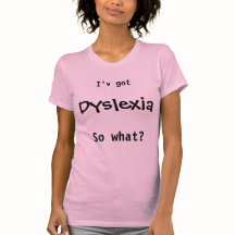 Dyslexia, so what?