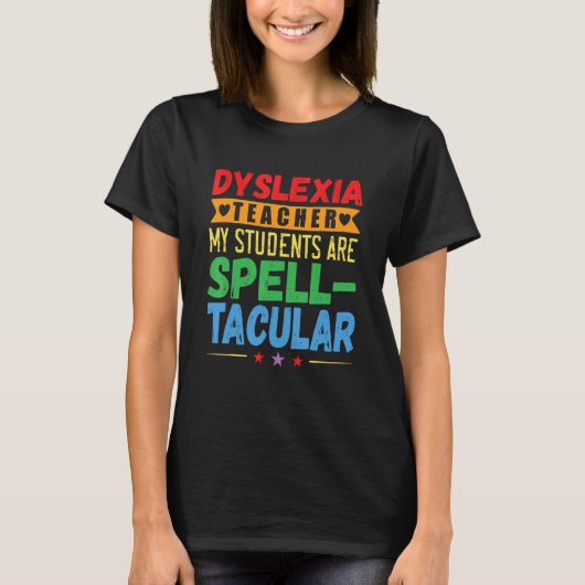 Dyslexia Teacher Awareness Dyslexic Reading Therap T-shirt (Voorkant)