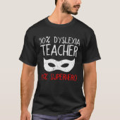 Dyslexia Teacher Therapist Half Hero Dyslexic Ther T-shirt (Voorkant)