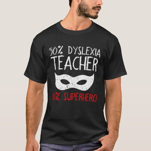Dyslexia Teacher Therapist Half Hero Dyslexic Ther T-shirt (Voorkant)
