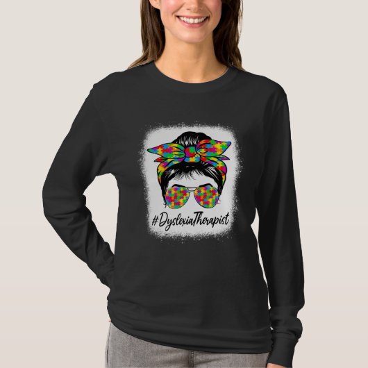 Dyslexia Therapist Messy Bun Women Autism Awarenes T-shirt (Voorkant)