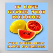 Dyslexic Melons Funny Poster Sign. (Voorkant)