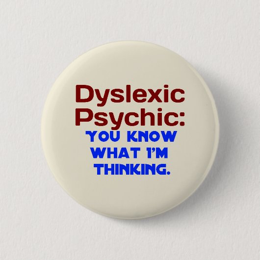 Dyslexic Psychic Ronde Button 5,7 Cm (Voorkant)