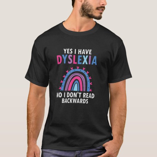 Dyslexic Reading for Dyslexia Teacher Awareness T-shirt (Voorkant)
