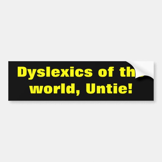 Dyslexica van de wereld bumpersticker (Voorkant)