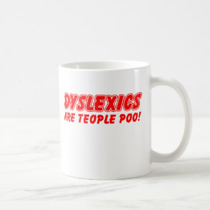 Dyslexica zijn Tepeople Poo Funny Mug Humor Koffiemok