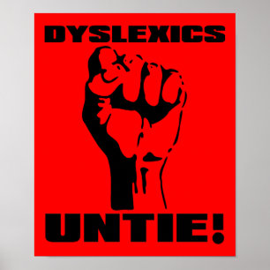 Dyslexics Untie Funny Poster Sign