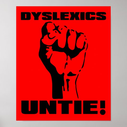 Dyslexics Untie Funny Poster Sign (Voorkant)