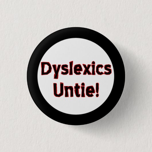 Dyslexics Untie! Ronde Button 3,2 Cm (Voorkant)