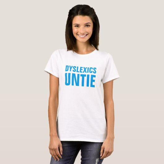 Dyslexics Untie T-shirt (Voorkant volledig)
