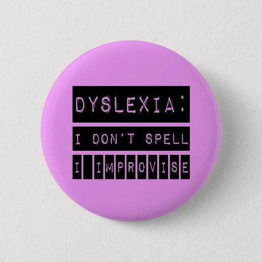 Dyslexie: Ik speel niet - ik verbeter - dyslexisch Ronde Button 5,7 Cm (Voorkant)