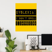 Dyslexie: Ik spell niet - ik verbeter - dyslexisch Poster (Thuiskantoor)