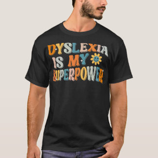 Dyslexie is mijn Superpower rode dyslexie t la T-shirt