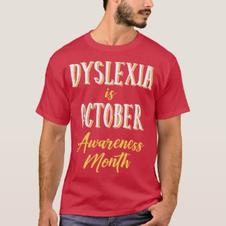 Dyslexie is oktober Bewustmakingsmaand 7 T-shirt