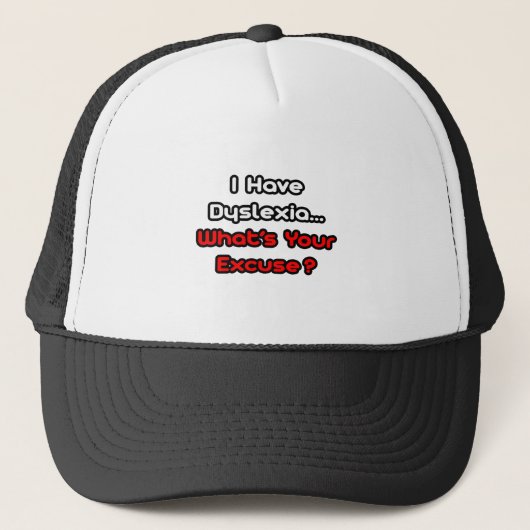 Dyslexie...Wat is je excuus? Trucker Pet (Voorkant)
