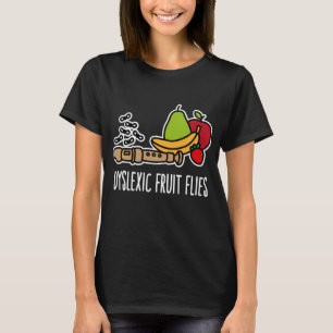 Dyslexische fruitvliegen - Grappige dyslexie en be T-shirt