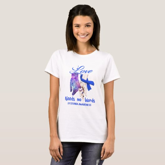 Dystonia Awareness Love Needs No Words T-shirt (Voorkant volledig)