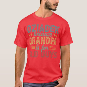 Dziadek Grappige Poolse Opa Dziadek Grootvader r T-shirt
