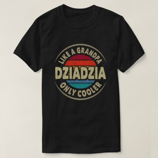 Dziadzia als opa alleen koeleraar vaderdag t-shirt (Design voorkant)