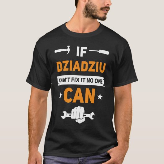 Dziadziu als Dziadziu het niet kan oplossen kan ni T-shirt (Voorkant)
