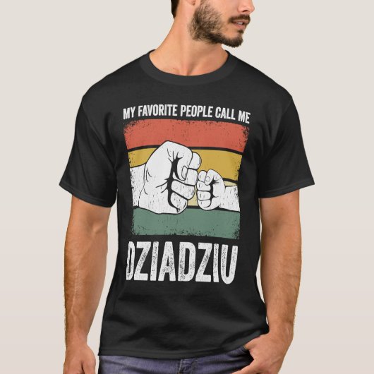 Dziadziu Mijn favoriete mensen noemen me Dziadziu T-shirt (Voorkant)